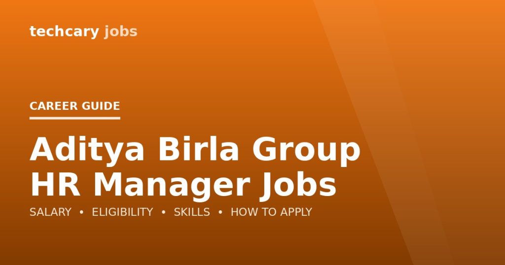 Aditya Birla Group HR Manager Jobs in India 2026 Aditya Birla Group HR Manager Jobs in India 2026
