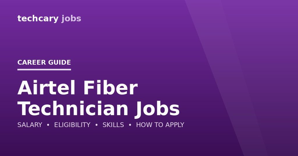 Airtel Fiber Technician Jobs in India 2026 Airtel Fiber Technician Jobs in India 2026
