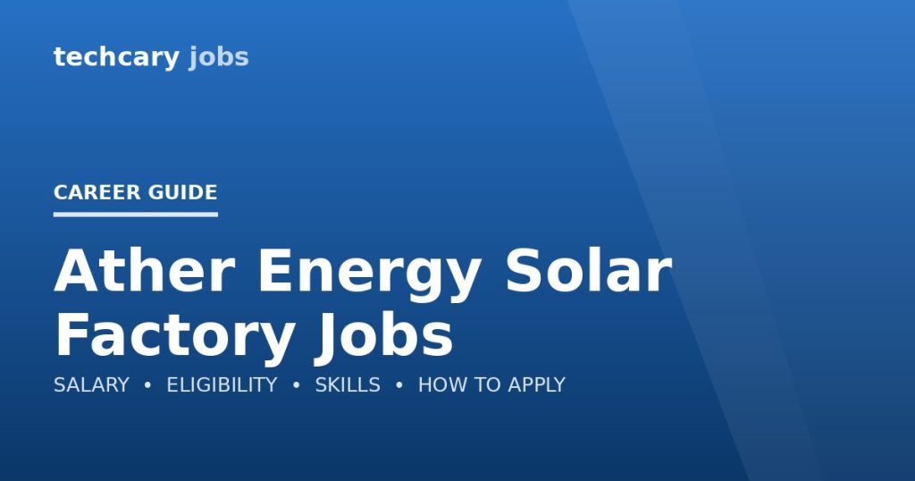 Ather Energy Solar Factory Jobs in India 2026