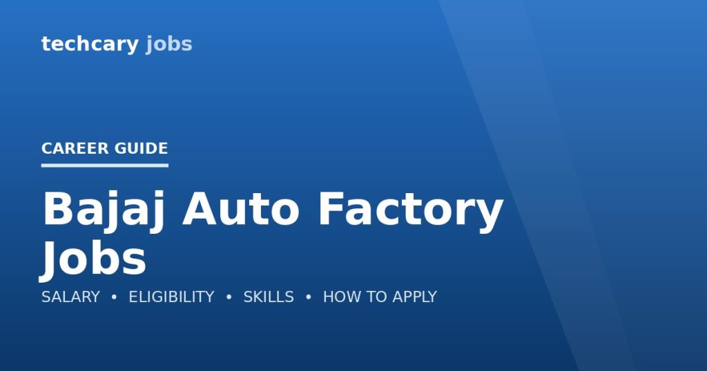 Bajaj Auto Factory Jobs in India 2026 Bajaj Auto Factory Jobs in India 2026
