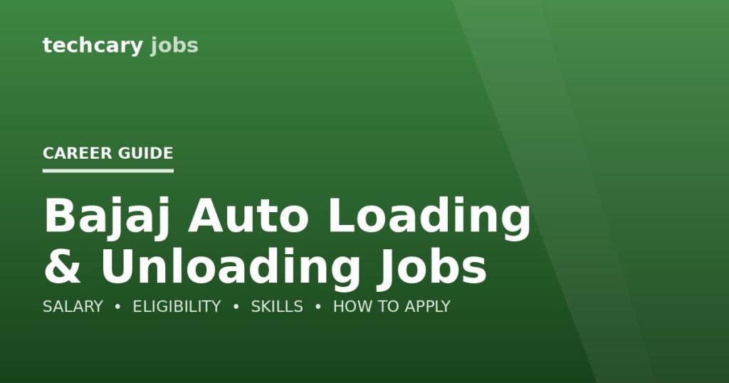 Bajaj Auto Loading & Unloading Jobs in India 2026