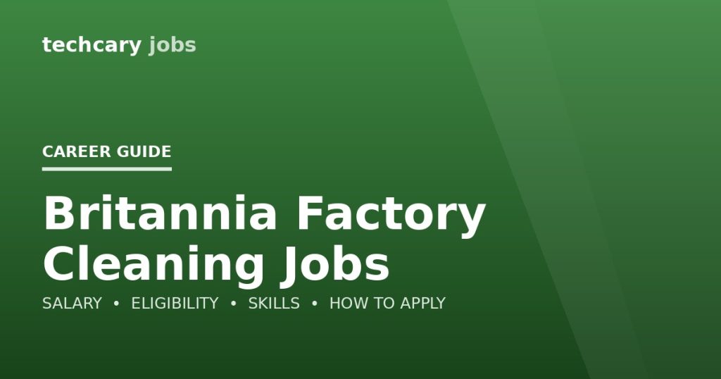 Britannia Factory Cleaning Jobs in India 2026 Britannia Factory Cleaning Jobs in India 2026