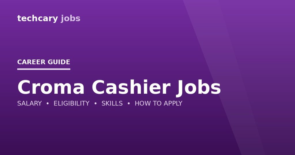 Croma Cashier Jobs in India 2026 Croma Cashier Jobs in India 2026