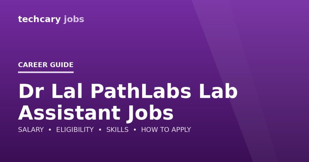 Dr Lal PathLabs Lab Assistant Jobs in India 2026