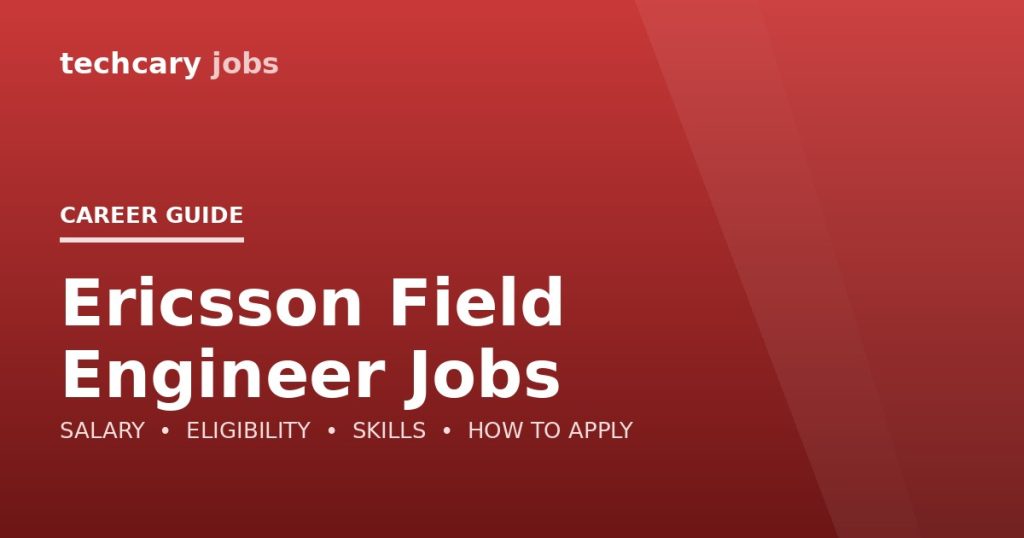 Ericsson Field Engineer Jobs in India 2026 Ericsson Field Engineer Jobs in India 2026