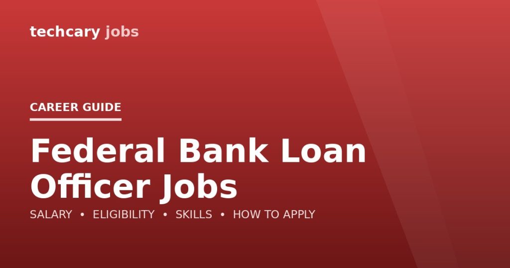 Federal Bank Loan Officer Jobs in India 2026 Federal Bank Loan Officer Jobs in India 2026