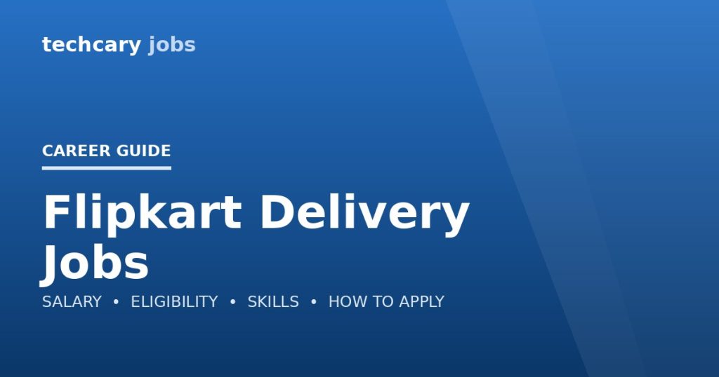 Flipkart Delivery Jobs in India 2026