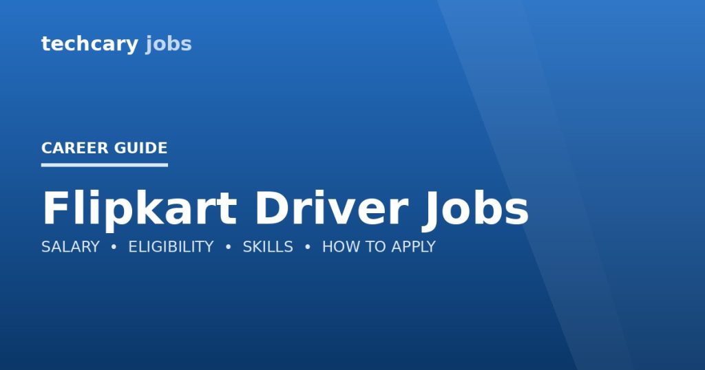 Flipkart Driver Jobs in India 2026