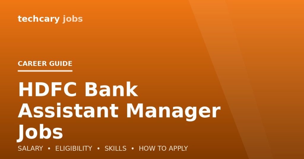 HDFC Bank Assistant Manager Jobs in India 2026 HDFC Bank Assistant Manager Jobs in India 2026