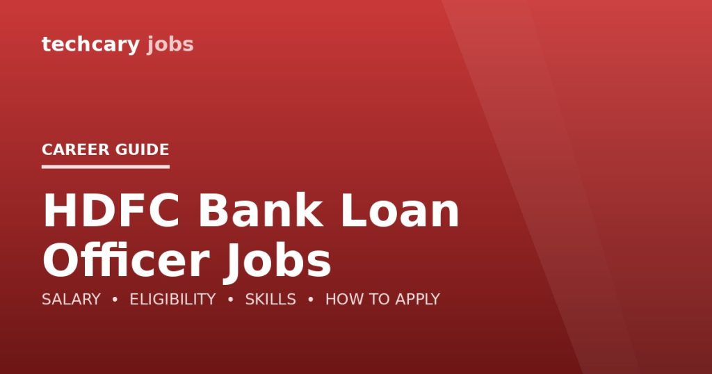 HDFC Bank Loan Officer Jobs in India 2026 HDFC Bank Loan Officer Jobs in India 2026