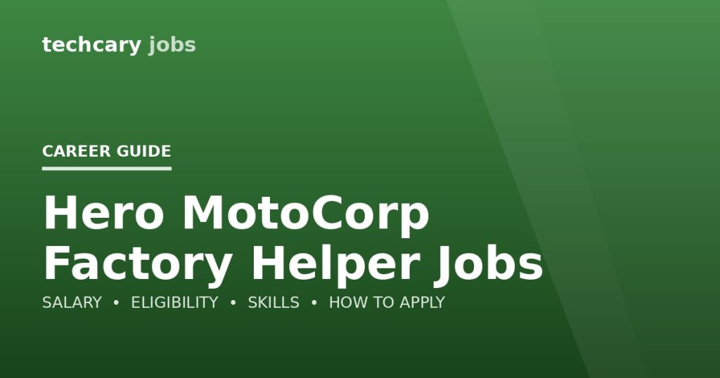 Hero MotoCorp Factory Helper Jobs in India 2026