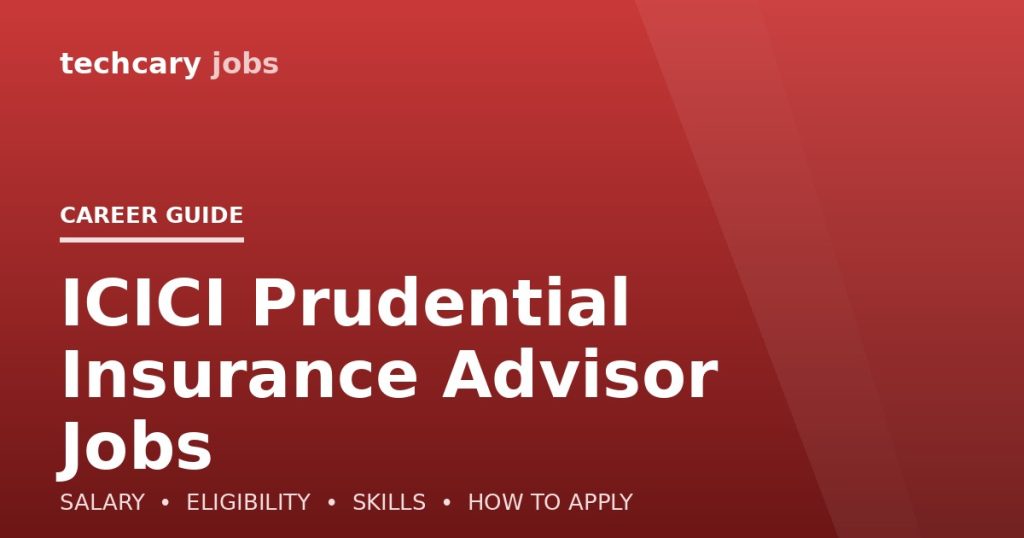 ICICI Prudential Insurance Advisor Jobs in India 2026