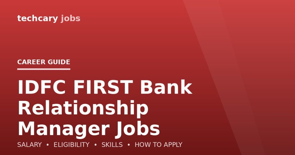 IDFC FIRST Bank Relationship Manager Jobs in India 2026 IDFC FIRST Bank Relationship Manager Jobs in India 2026