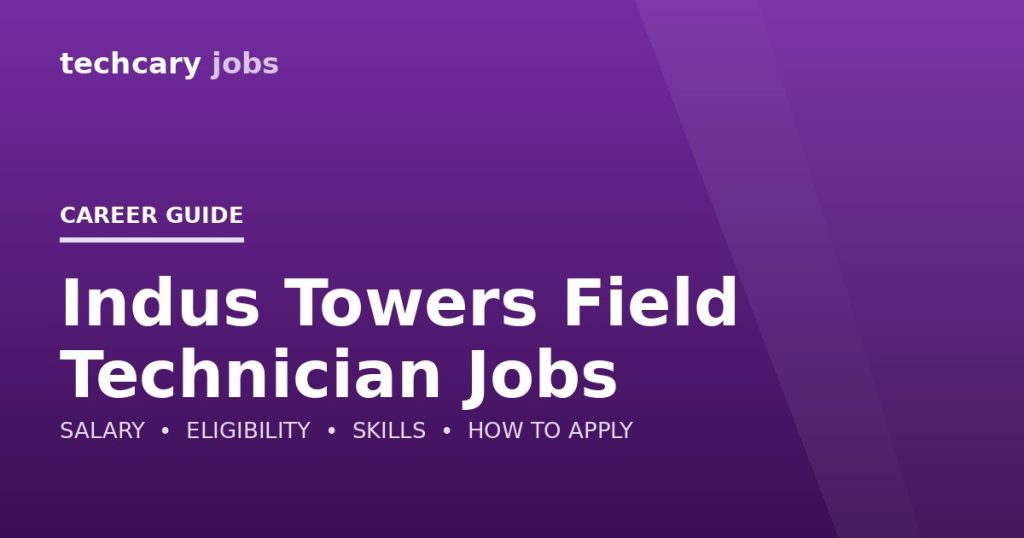 Indus Towers Field Technician Jobs in India 2026 Indus Towers Field Technician Jobs in India 2026
