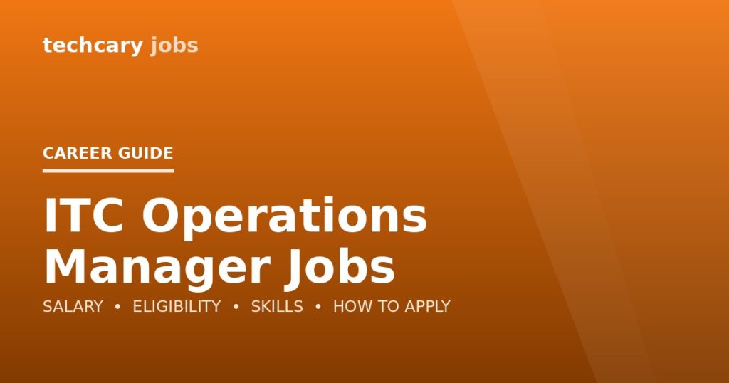 ITC Operations Manager Jobs in India 2026
