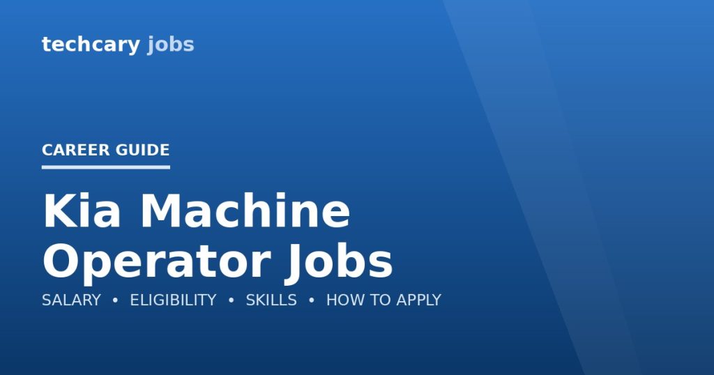 Kia Machine Operator Jobs in India 2026 Kia Machine Operator Jobs in India 2026