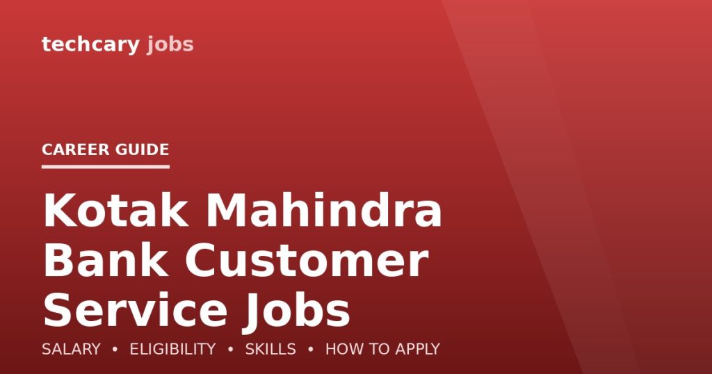 Kotak Mahindra Bank Customer Service Jobs in India 2026