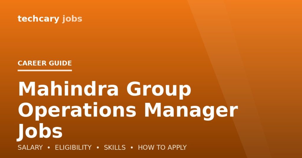Mahindra Group Operations Manager Jobs in India 2026 Mahindra Group Operations Manager Jobs in India 2026
