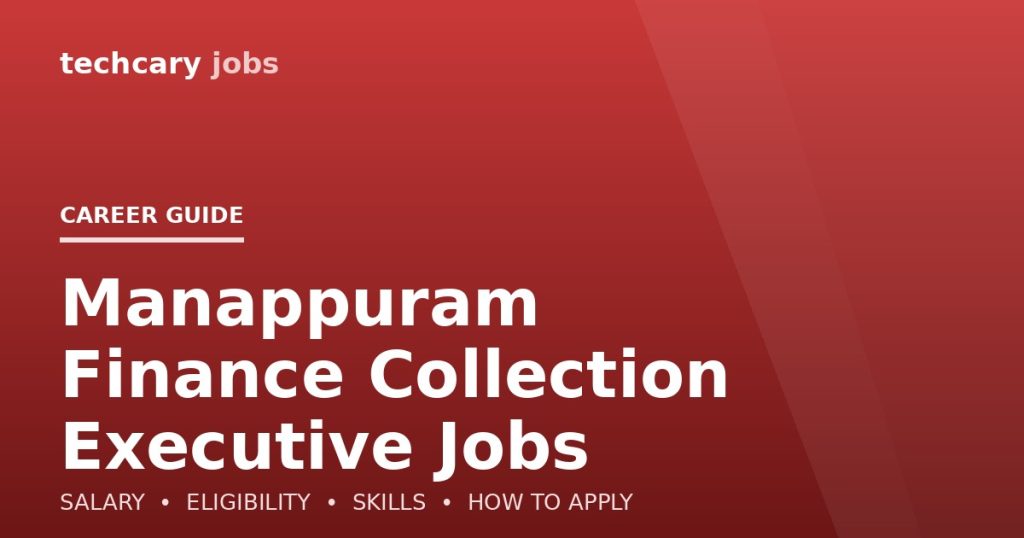 Manappuram Finance Collection Executive Jobs in India 2026 Manappuram Finance Collection Executive Jobs in India 2026