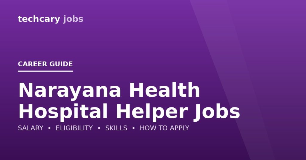 Narayana Health Hospital Helper Jobs in India 2026 Narayana Health Hospital Helper Jobs in India 2026