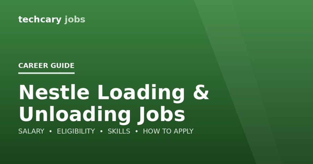 Nestle Loading & Unloading Jobs in India 2026 Nestle Loading & Unloading Jobs in India 2026