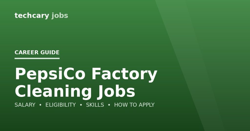 PepsiCo Factory Cleaning Jobs in India 2026