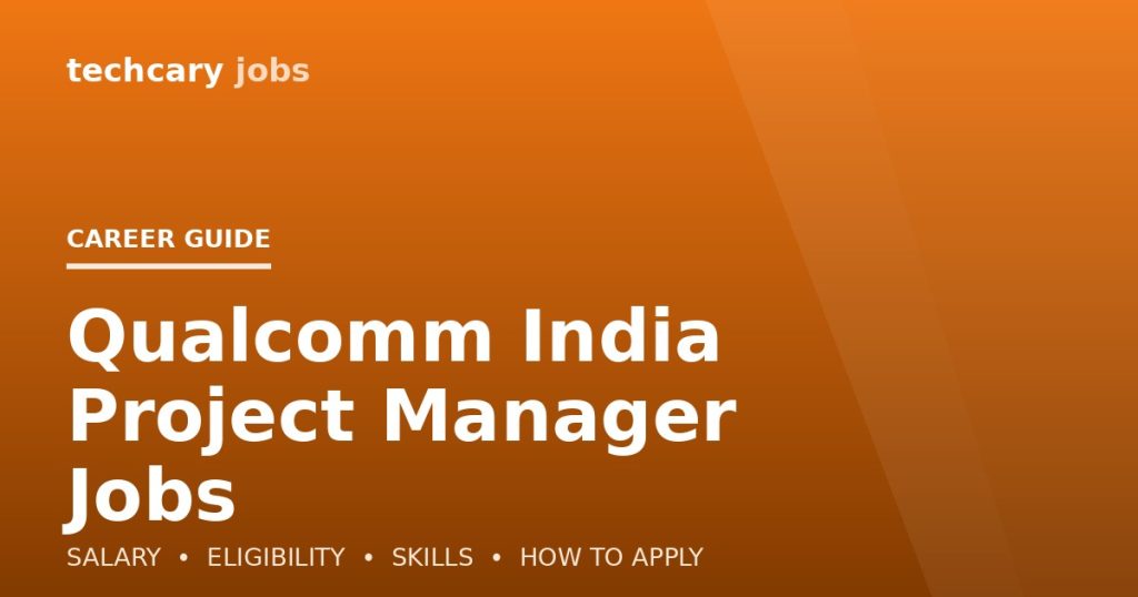 Qualcomm India Project Manager Jobs in India 2026 Qualcomm India Project Manager Jobs in India 2026