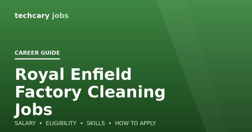 Royal Enfield Factory Cleaning Jobs in India 2026 Royal Enfield Factory Cleaning Jobs in India 2026