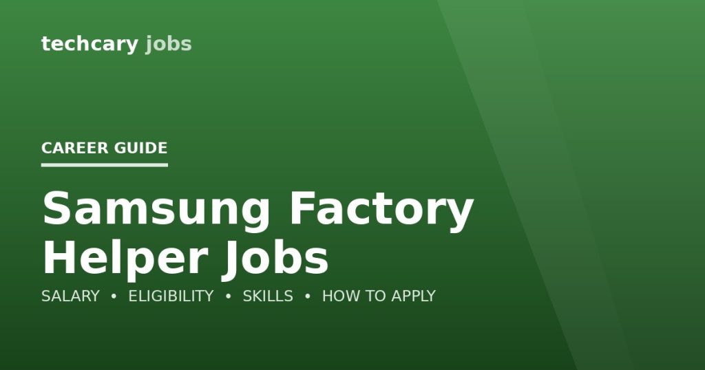 Samsung Factory Helper Jobs in India 2026