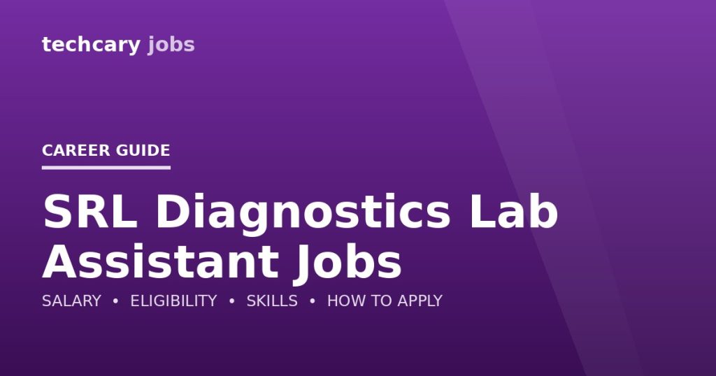 SRL Diagnostics Lab Assistant Jobs in India 2026 SRL Diagnostics Lab Assistant Jobs in India 2026