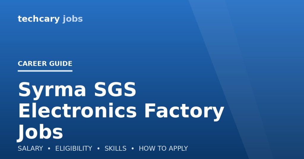 Syrma SGS Electronics Factory Jobs in India 2026