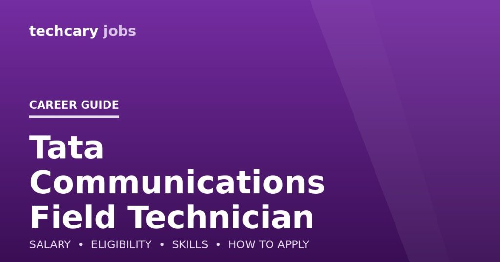 Tata Communications Field Technician Jobs in India 2026 Tata Communications Field Technician Jobs in India 2026