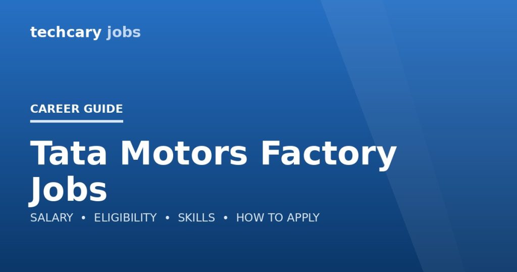 Tata Motors Factory Jobs in India 2026 Tata Motors Factory Jobs in India 2026