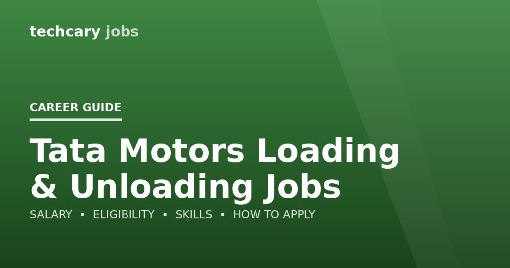 Tata Motors Loading & Unloading Jobs in India 2026 Tata Motors Loading & Unloading Jobs in India 2026