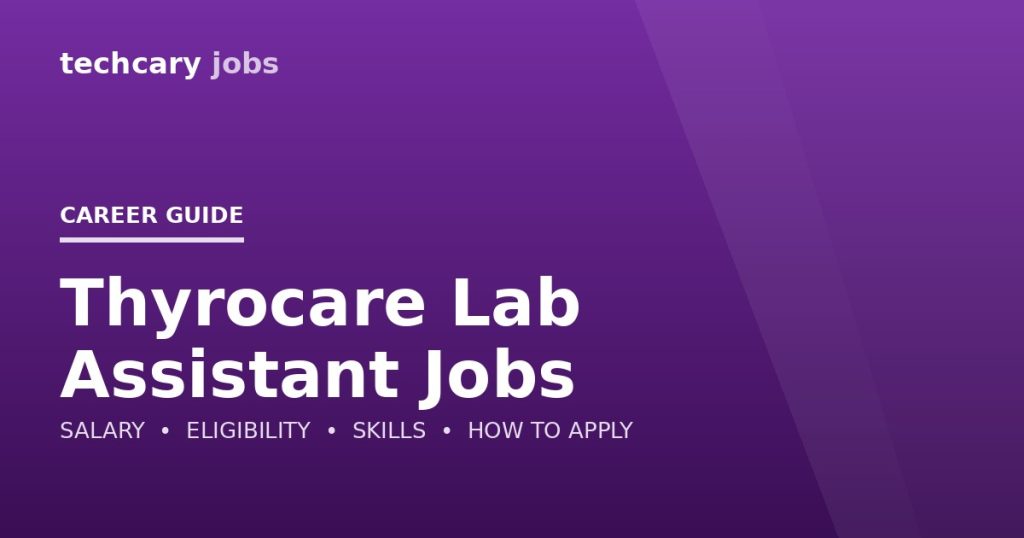 Thyrocare Lab Assistant Jobs in India 2026 Thyrocare Lab Assistant Jobs in India 2026