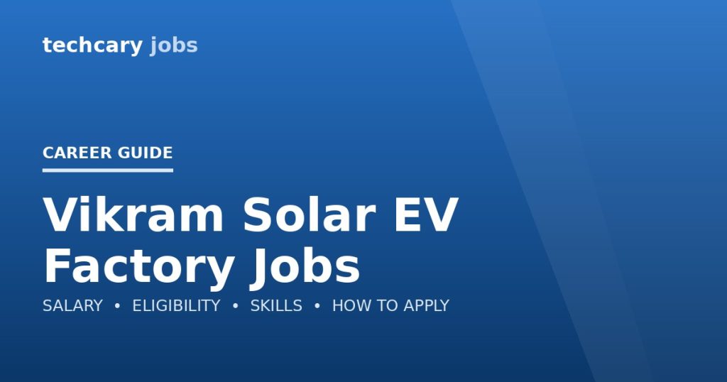 Vikram Solar EV Factory Jobs in India 2026