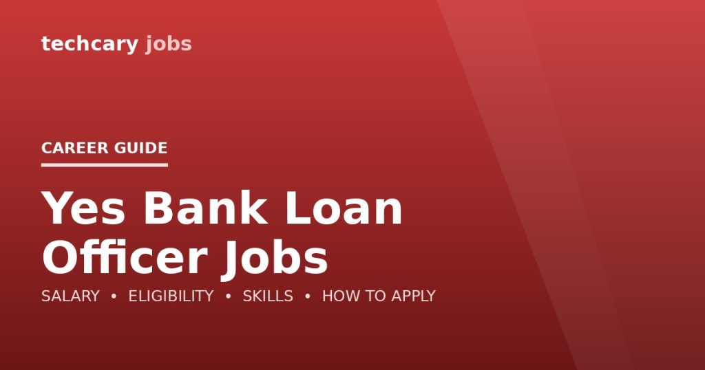 Yes Bank Loan Officer Jobs in India 2026 Yes Bank Loan Officer Jobs in India 2026